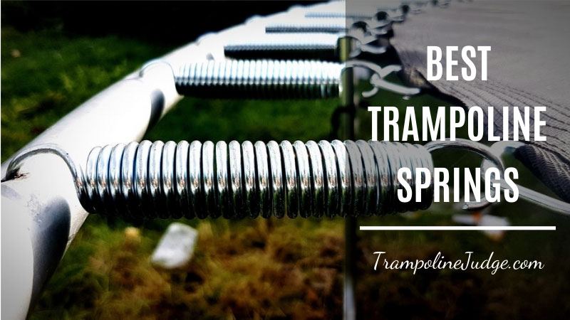 Best Trampoline Springs