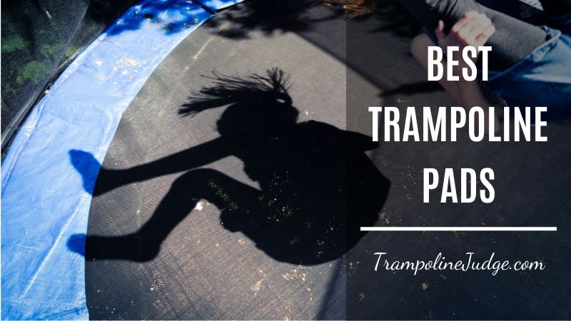 best trampoline pads