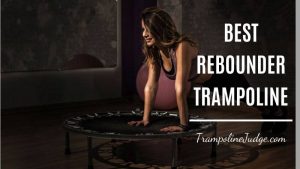 best rebounder trampoline