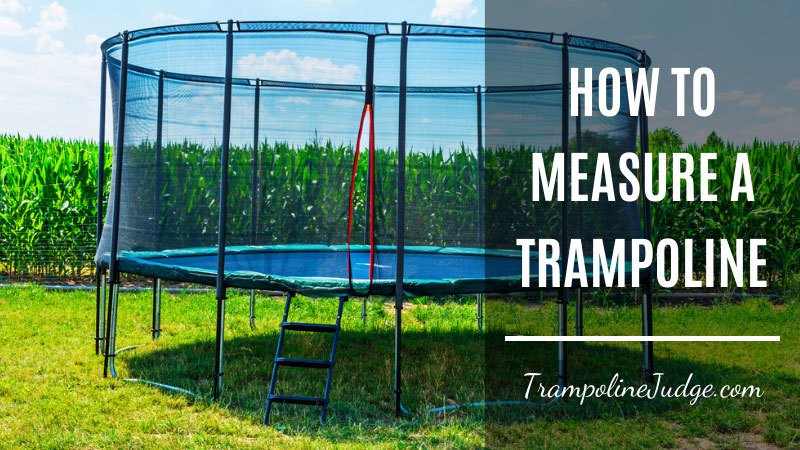 How To Measure A Trampoline