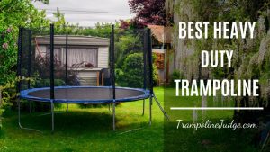 best heavy duty trampoline