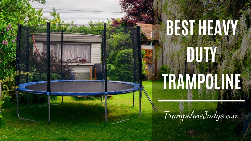 best heavy duty trampoline